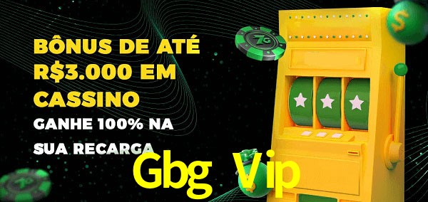 Gbg Vip melhor bônus de depósito